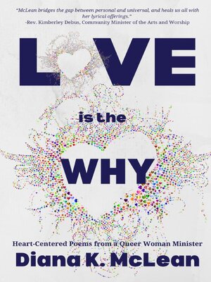 cover image of Love is the Why
